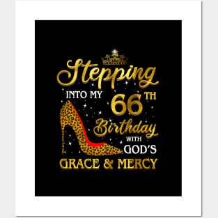 Stepping Into My 66Th With God'S Grace And Mercy Posters and Art